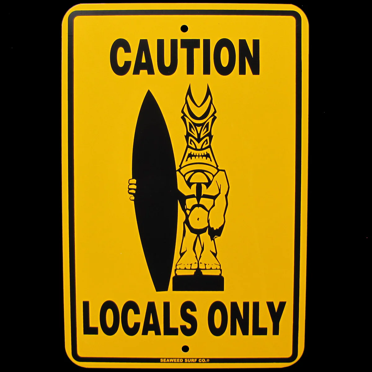 Caution Locals Only Beach Warning Sign