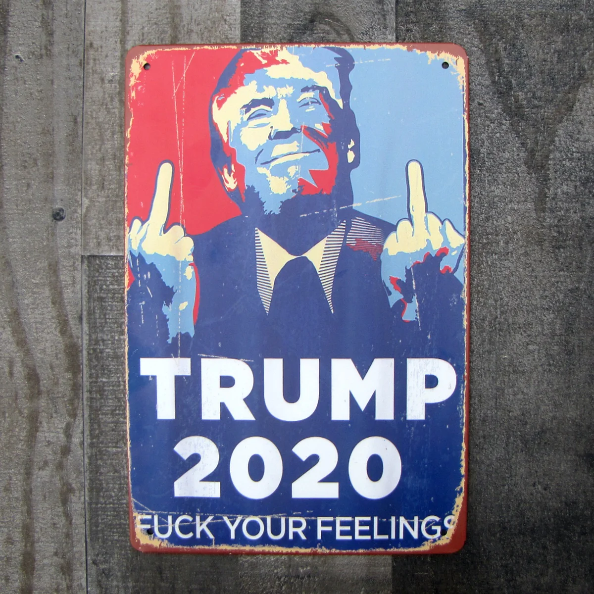 Donald Trump 2020 Fuck Your Feelings Metal Sign MAGA Bar Pub Garage Wall Decor - Image 4