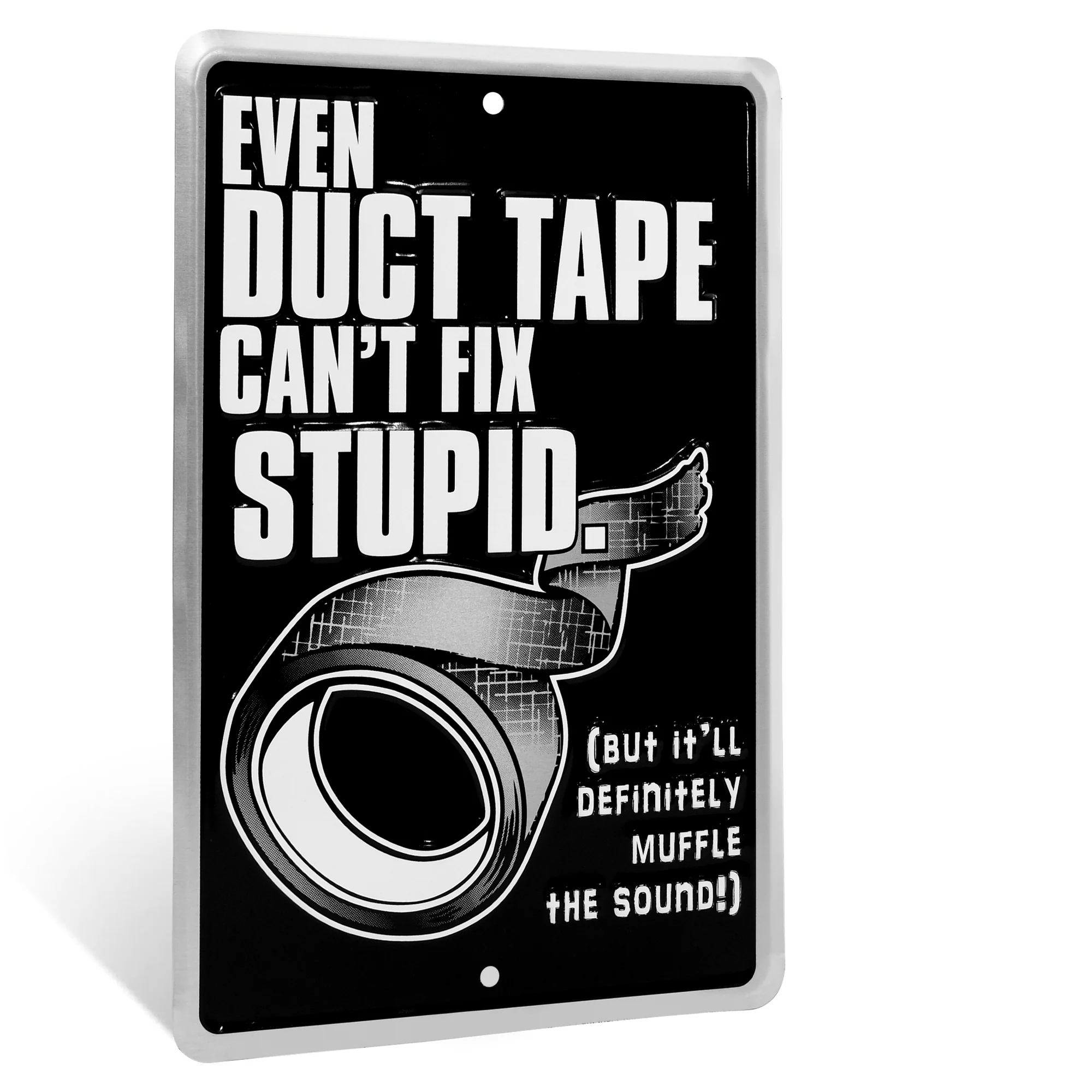 Even Duct Tape Can't Fix Stupid Funny Sign Man Cave Wall Art, Cool Gifts for Men