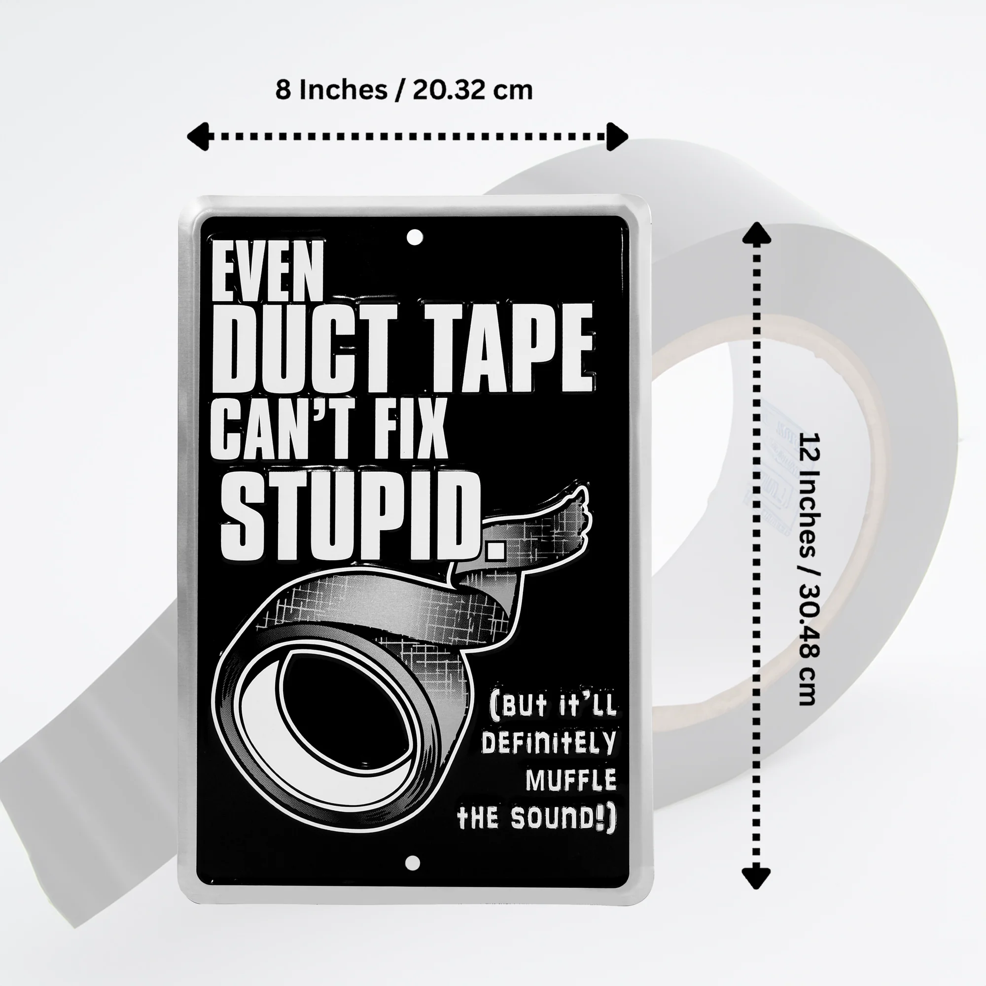 Even Duct Tape Can't Fix Stupid Funny Sign Man Cave Wall Art, Cool Gifts for Men - Image 5