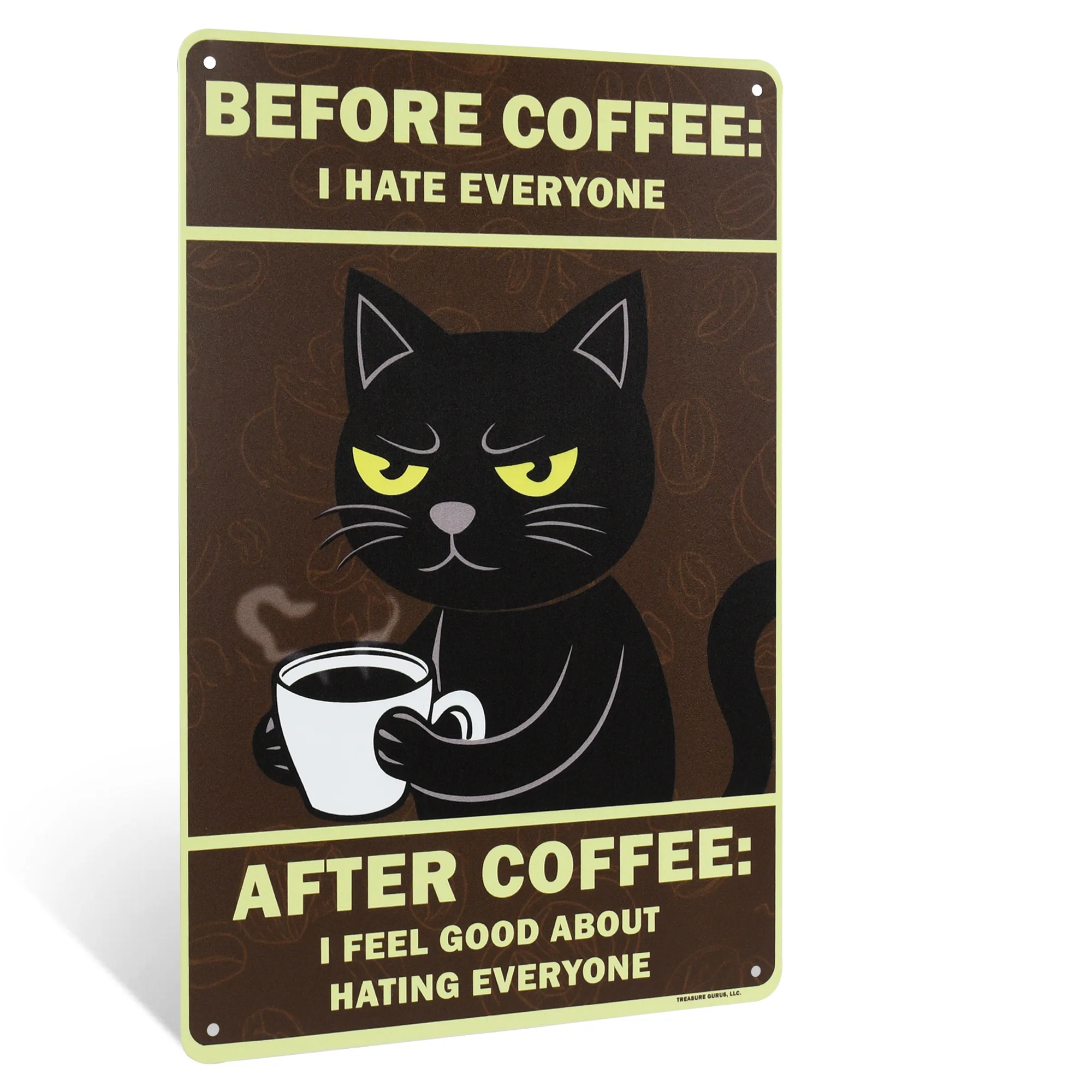 Funny Before Coffee I Hate Everyone After I Feel Good About Cat Home Decor Sign