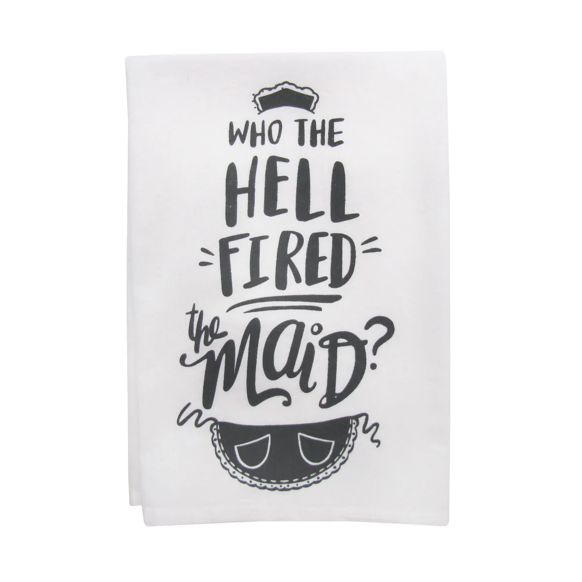 Funny Decorative Cotton Cloth Who Fired Maid Hand Drying Tea Towel Kitchen Decor