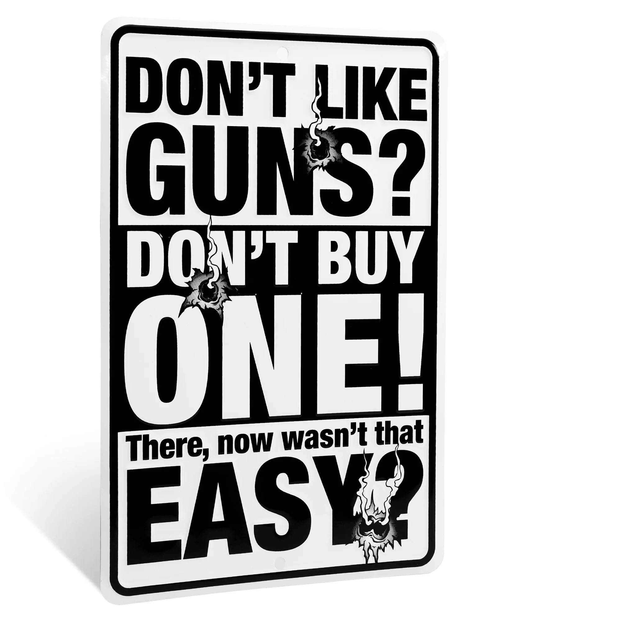Metal Funny Dont Like Guns Don't Buy One Gun Sign for Garage Man Cave Room Decor