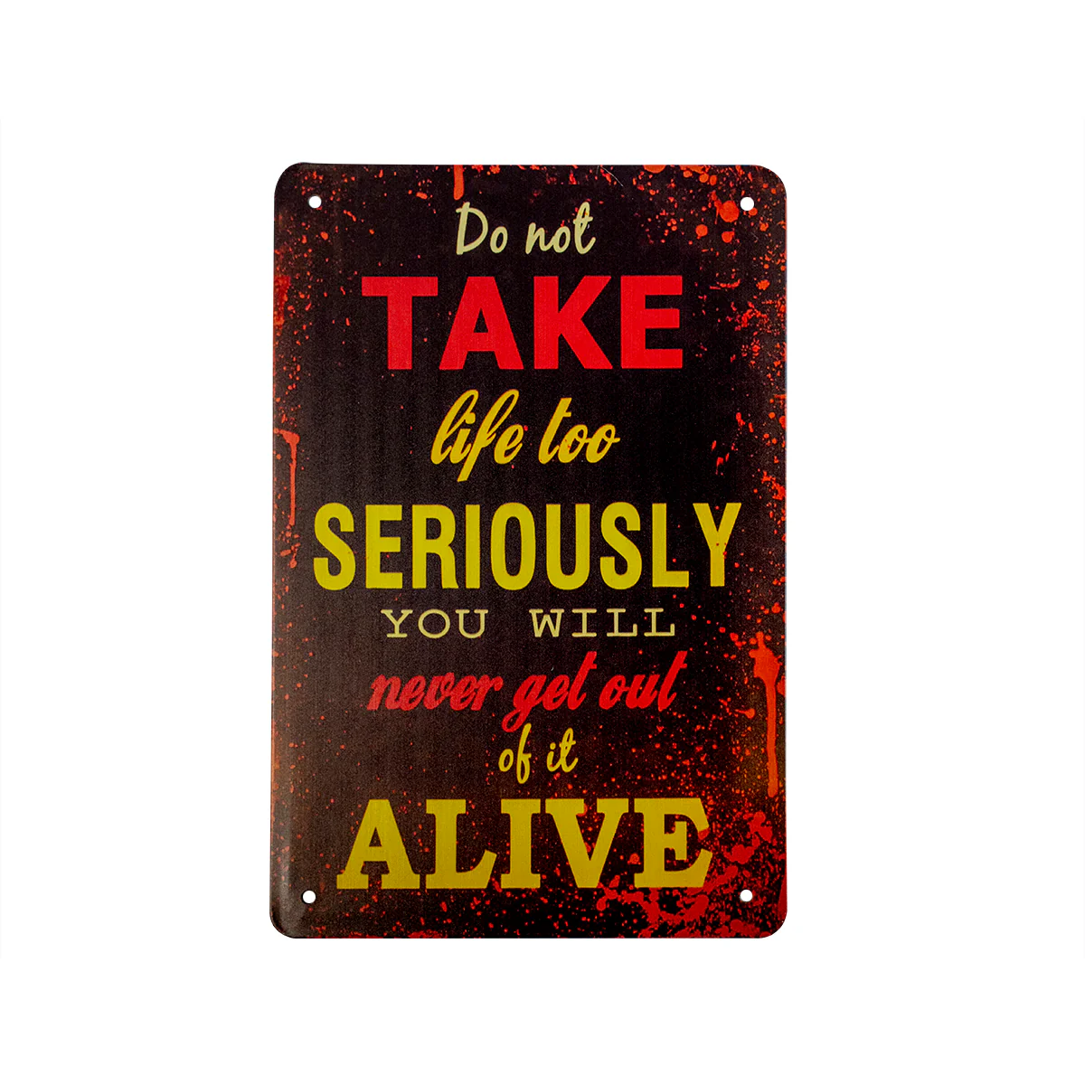 Funny Don't Take Life Seriously Novelty Tin Wall Sign Man Cave Garage Bar Decor