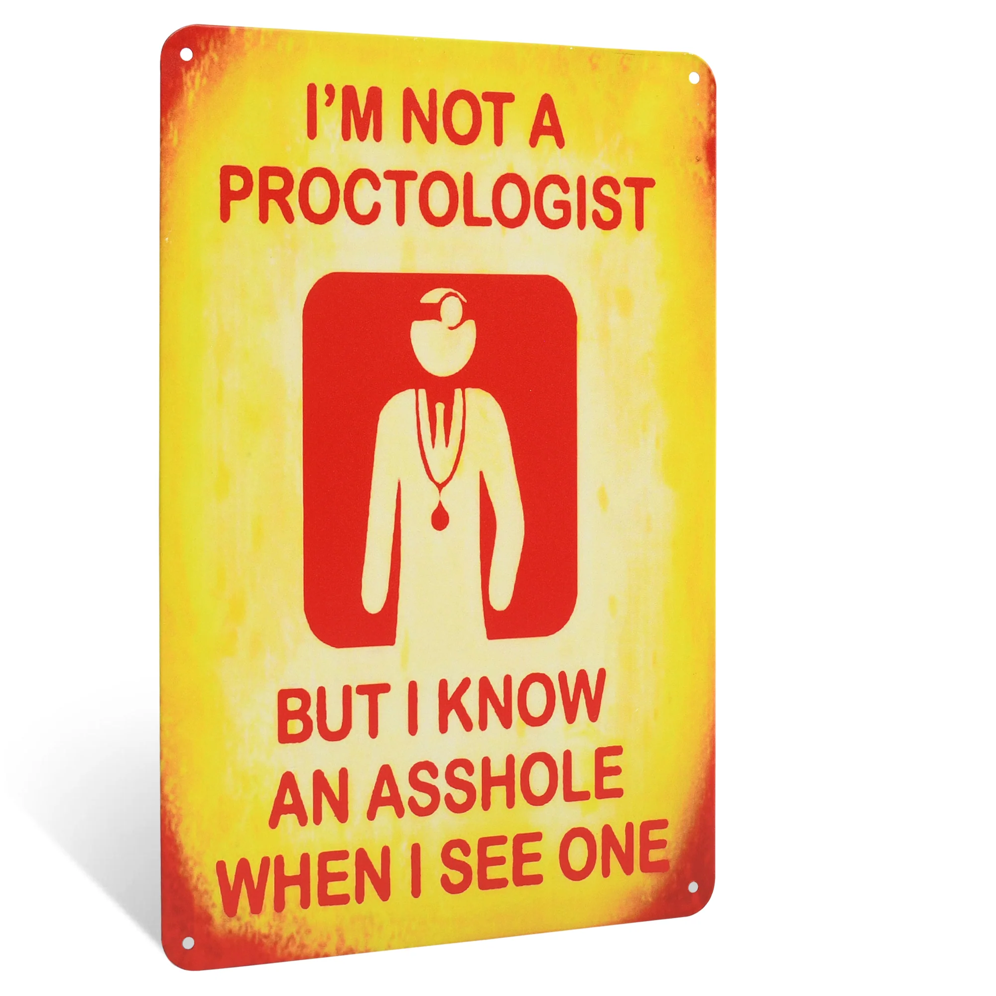 Metal I'm Not A Proctologist But Know Asshole When I See One Sign Man Cave Decor