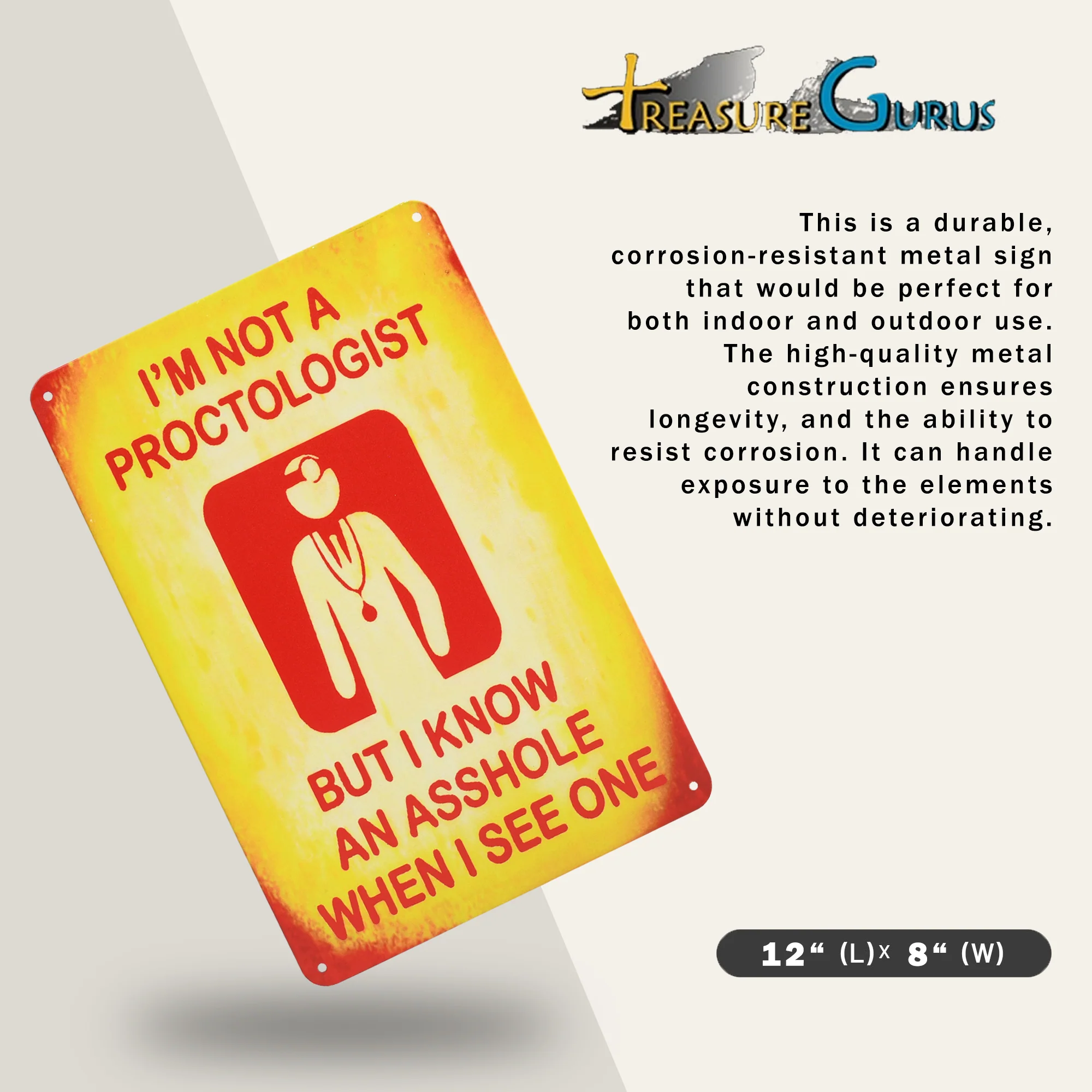 Metal I'm Not A Proctologist But Know Asshole When I See One Sign Man Cave Decor - Image 3