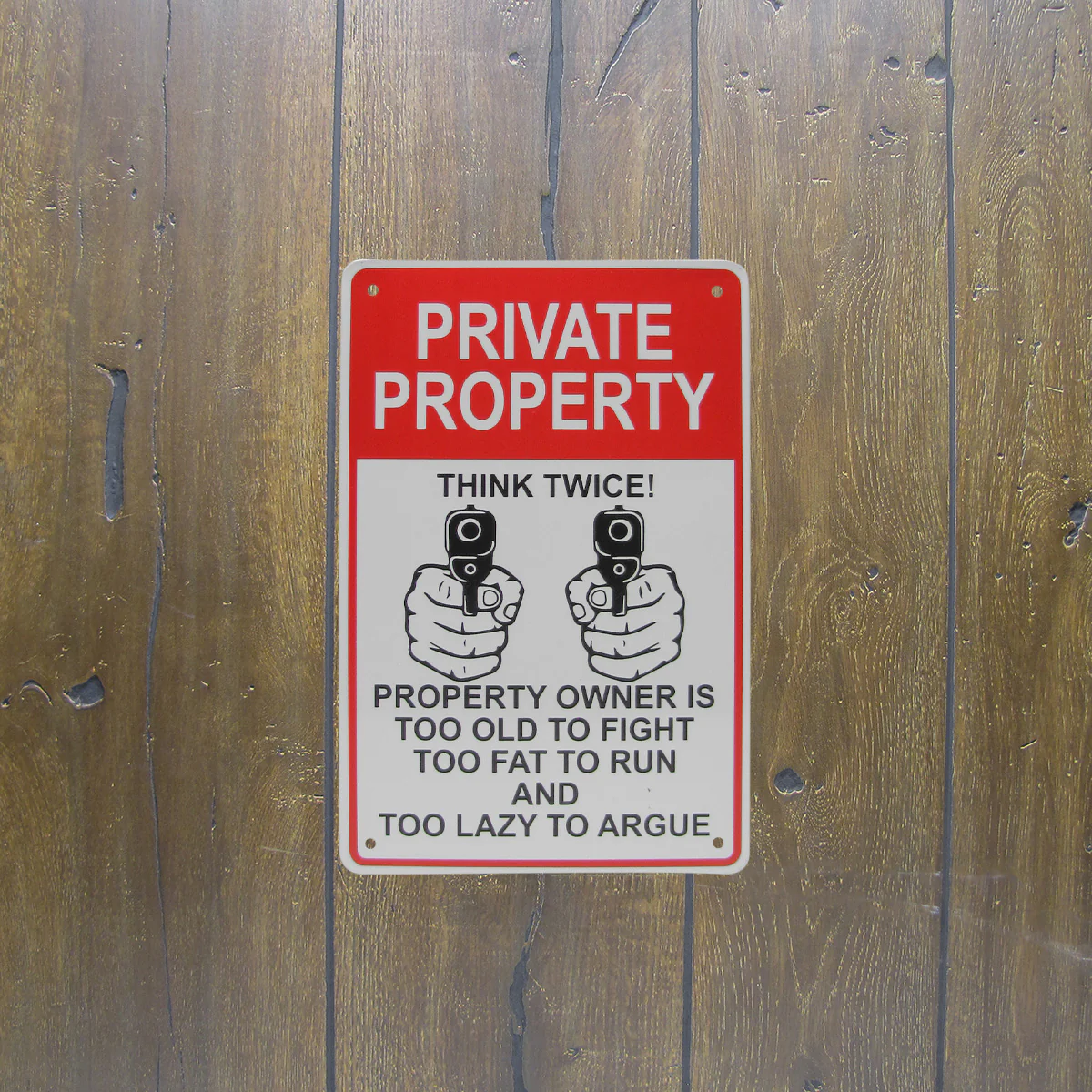 Funny Private Property Gun Owner Too Old Fat Lazy Metal Front Door Home Tin Sign - Image 2