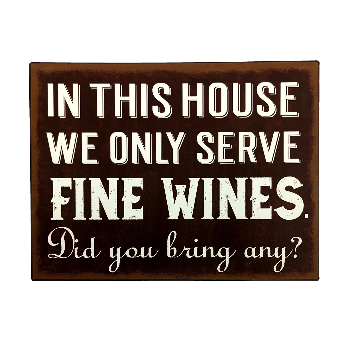 Funny Rustic We Serve Fine Wines Tin Sign Home Bar Kitchen Decor Metal Wall Art