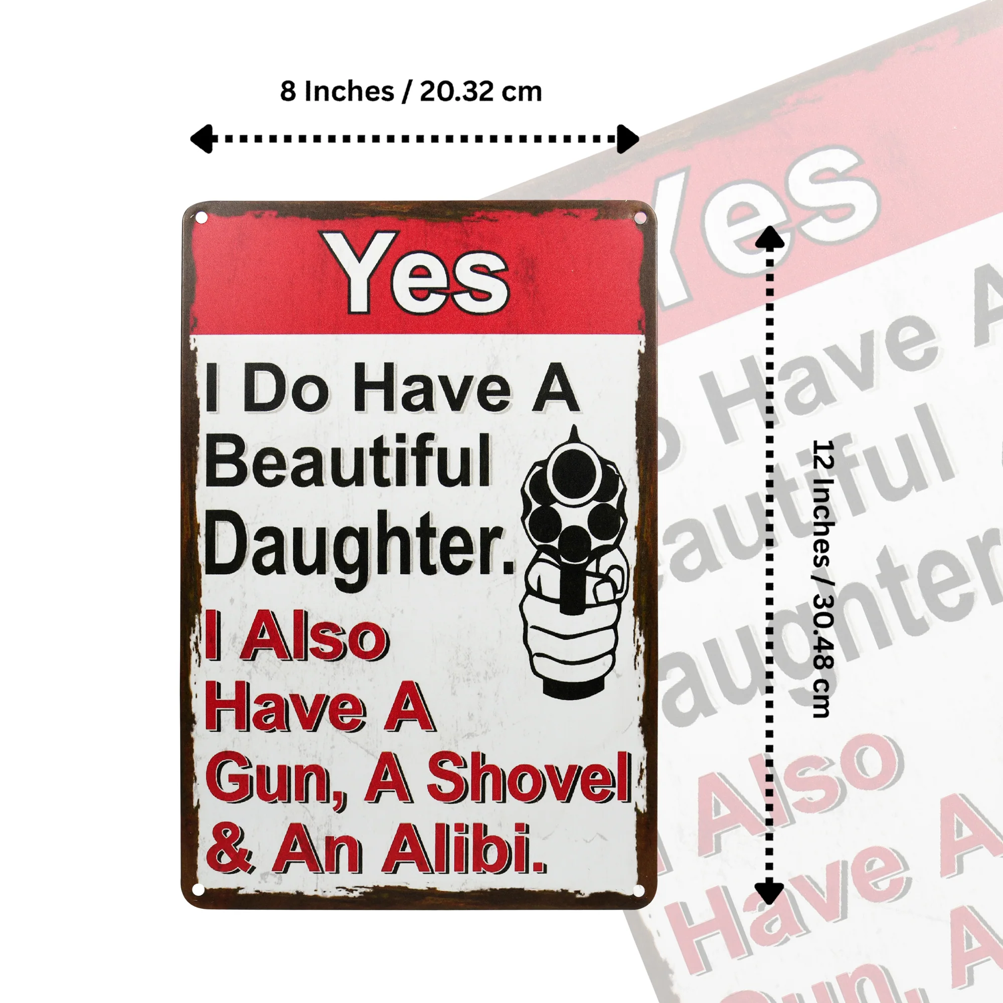 Funny Yes I Have Beautiful Daughter Gun, Shovel, Alibi Metal Sign Man Cave Decor - Image 5