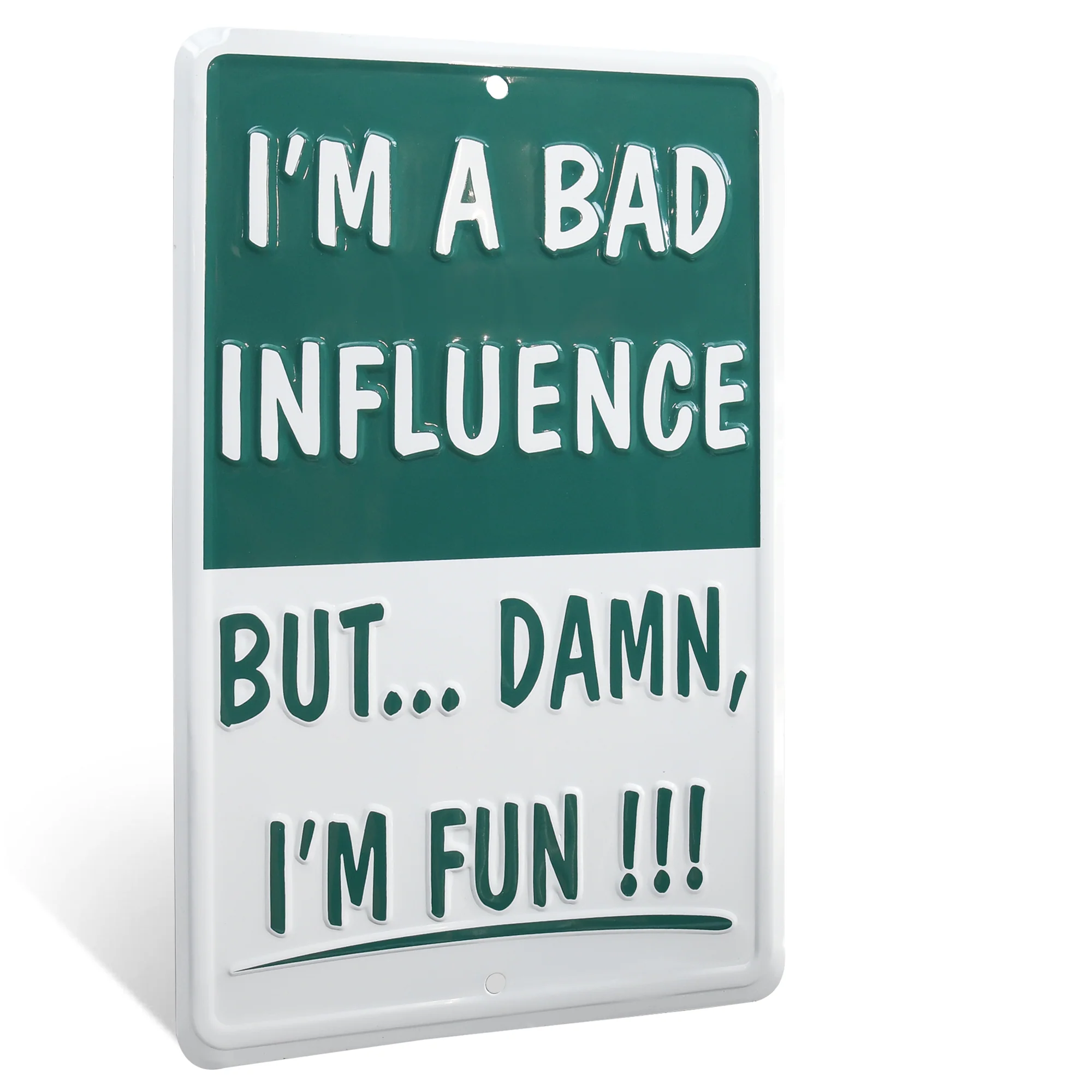 Metal Sign I'm Bad Influence But I'm Fun Funny Man Cave, Garage Dorm Room Decor
