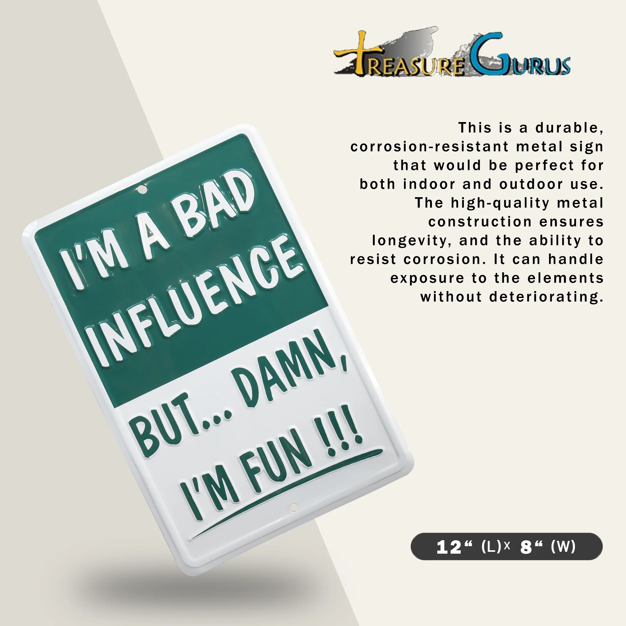 Metal Sign I'm Bad Influence But I'm Fun Funny Man Cave, Garage Dorm Room Decor - Image 2