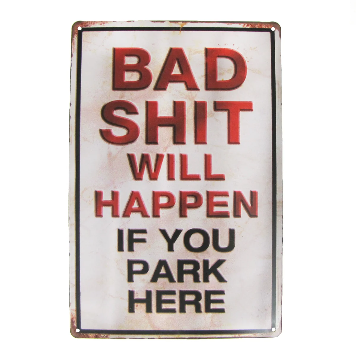 Novelty Bad Shit Will Happen Metal Warning No Parking Sign Funny Garage Decor