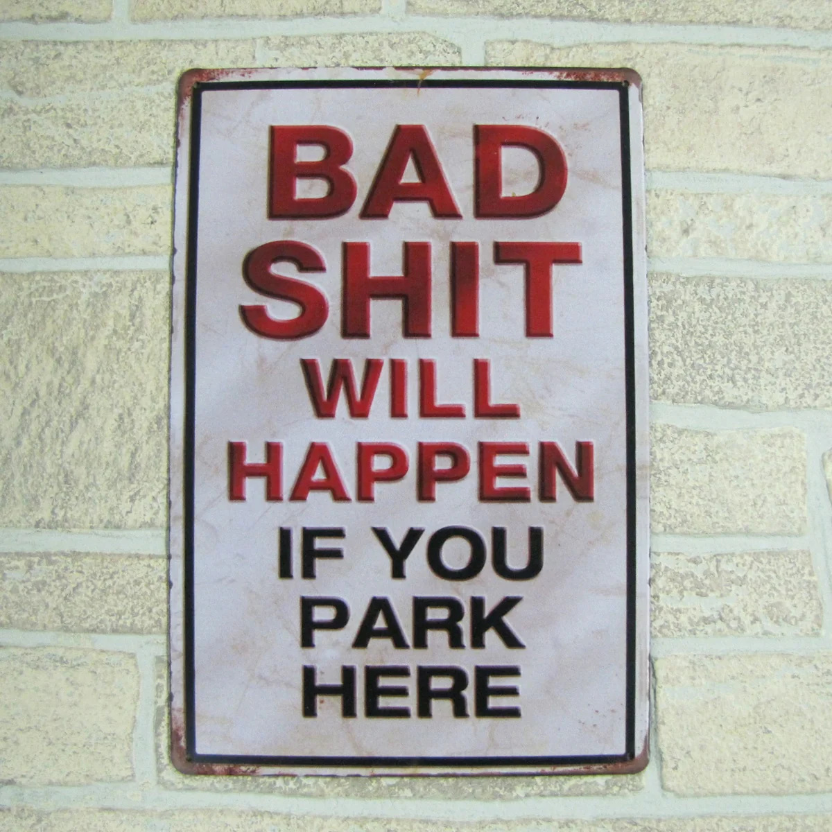 Novelty Bad Shit Will Happen Metal Warning No Parking Sign Funny Garage Decor - Image 3