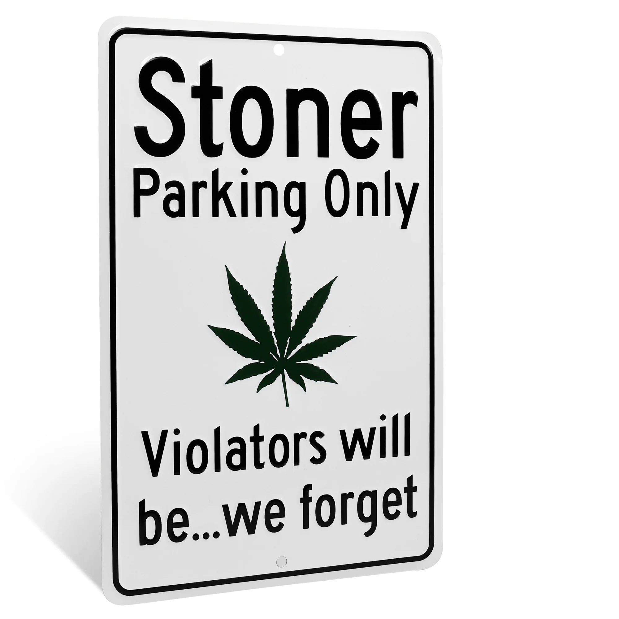 Metal Stoner Parking Sign Violators Will Be We Forget Funny Gifts for Man Cave