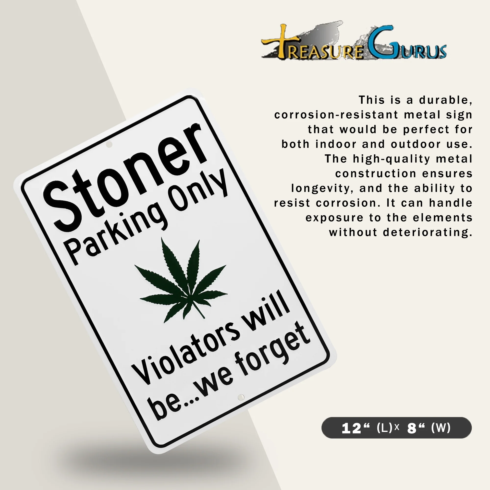 Metal Stoner Parking Sign Violators Will Be We Forget Funny Gifts for Man Cave - Image 2