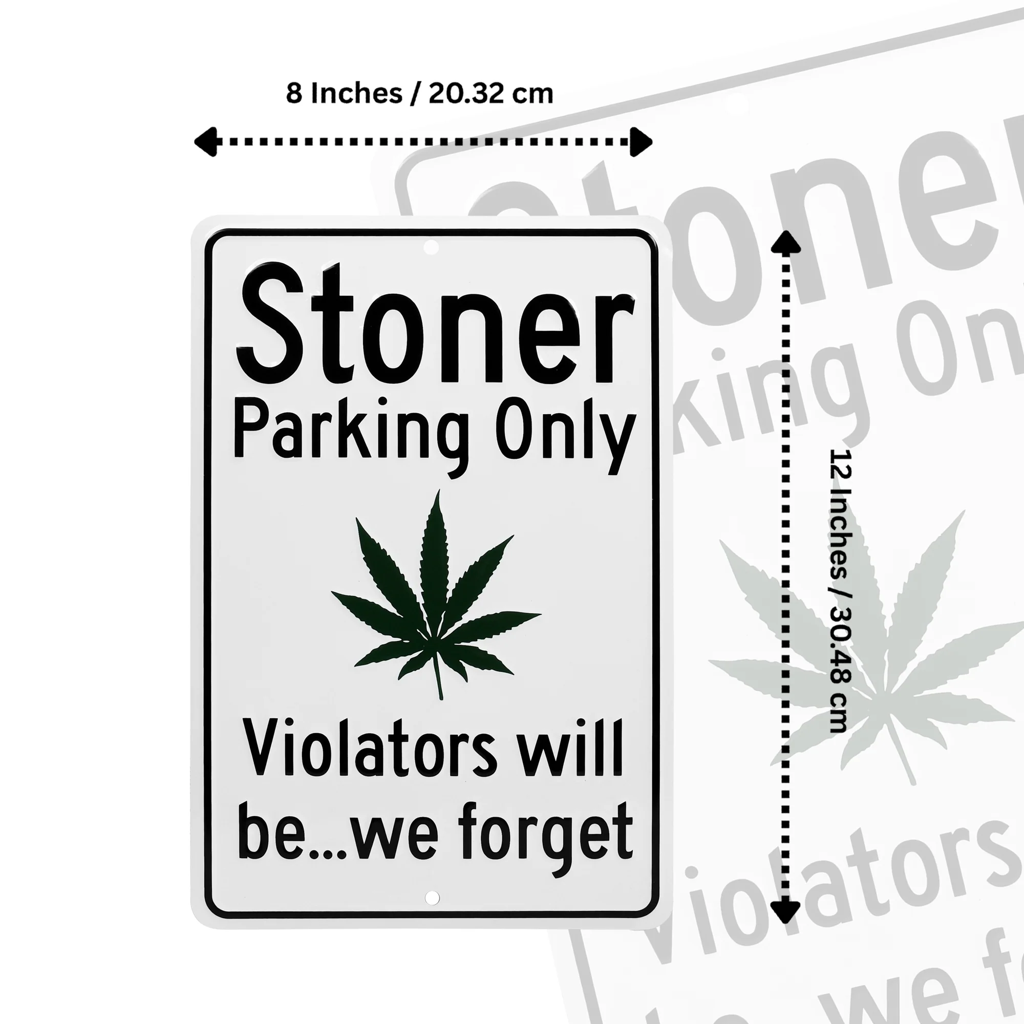 Metal Stoner Parking Sign Violators Will Be We Forget Funny Gifts for Man Cave - Image 5
